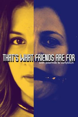 What friends are for